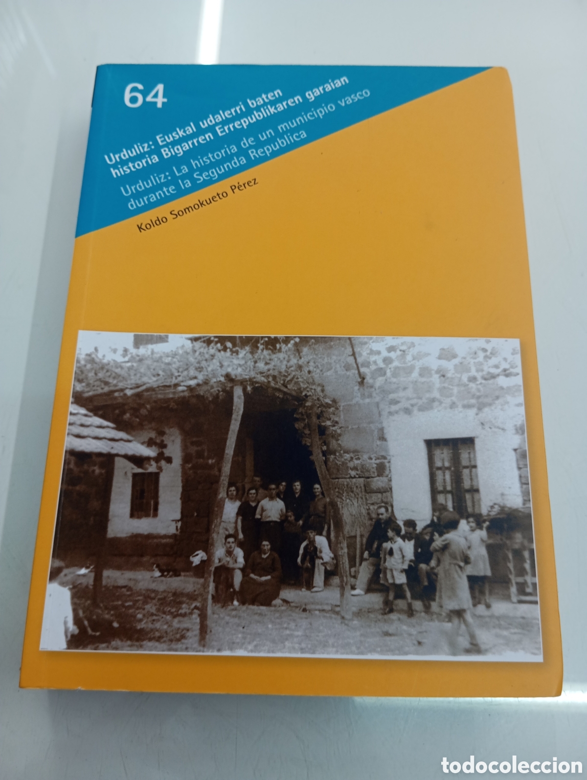 Libros de segunda mano: Urduliz La historia de un municipio vasco durante la Segunda Rep&uacute;blica KOLDO SOMOKUETO PAIS VASCO