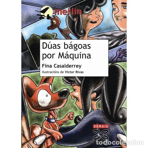 Libros de segunda mano: D&uacute;as B&aacute;goas por M&aacute;quina - Fina Casalderrey - Editorial Xerais - Infantil e Xuvenil - Merl&iacute;n