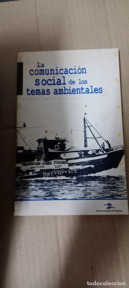 Libros de segunda mano: LA COMUNICACI&Oacute;N SOCIAL DE LOS TEMAS AMBIENTALES. ANTONIO S&Aacute;NCHEZ DE AMO. GRUPO ECOLOG. LIBRO CC-CE44