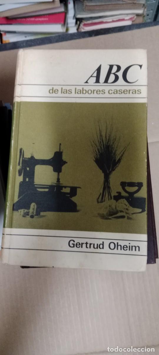 Libros de segunda mano: ABC DE LAS LABORES CASERAS - GERTRUD OHEIM - CIRCULO DE LECTORES LIBRO CC-CE44