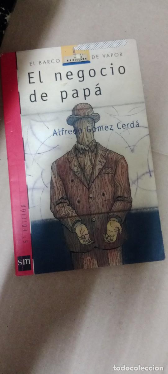 Libros de segunda mano: EL NEGOCIO DE PAPA EL BARCO DE VAPOR ALFREDO GOMEZ CERDA LIBRO CC-CE44
