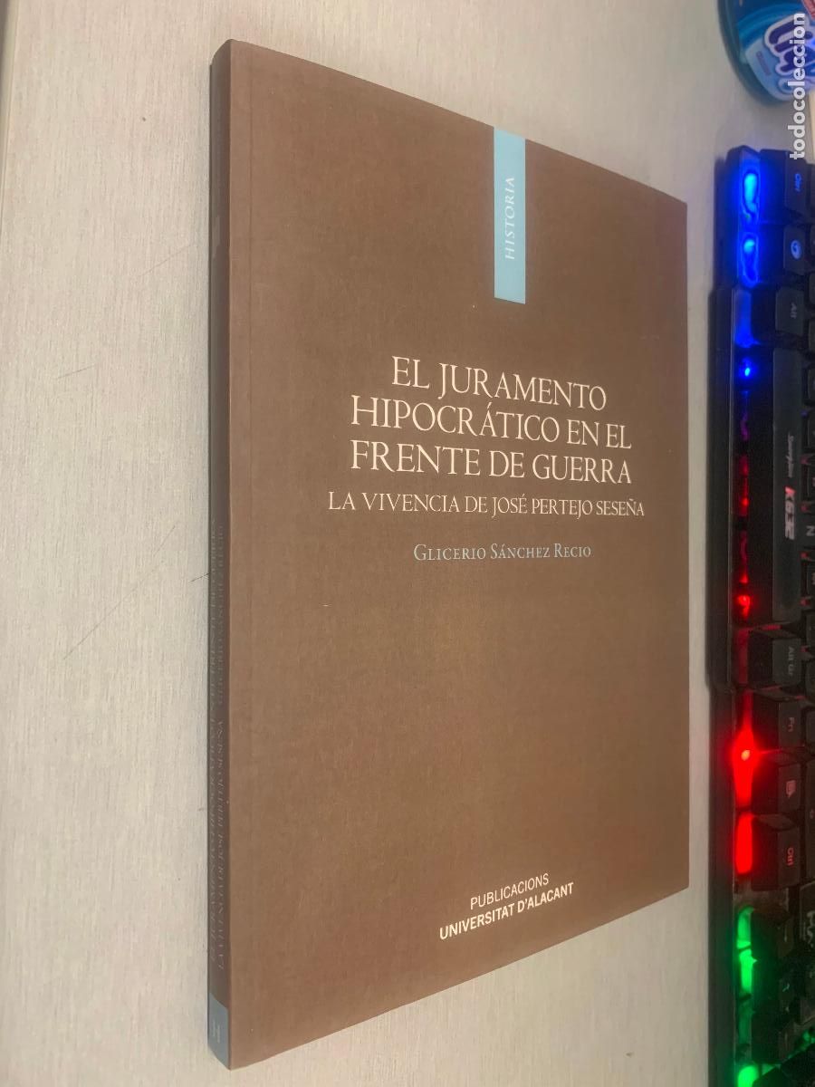 Libros de segunda mano: EL JURAMENTO HIPOCR&Aacute;TICO EN EL FRENTE DE GUERRA, VIVENCIA DE JOS&Eacute; PERTEJO SESE&Ntilde;A / G.S&Aacute;NCHEZ / 2024