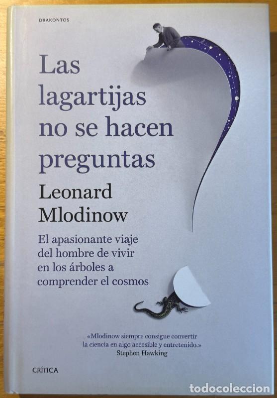 Libros de segunda mano: Las lagartijas no se hacen preguntas - Leonard Mlodinow - Drakontos - Evoluci&oacute;n humana - Cosmos