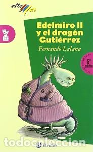 Libros de segunda mano: Edelmiro II y el Drag&oacute;n Guti&eacute;rrez, Educaci&oacute;n Primaria, 3 Ciclo - Fernando Lalana - Bru&ntilde;o - Altamar,