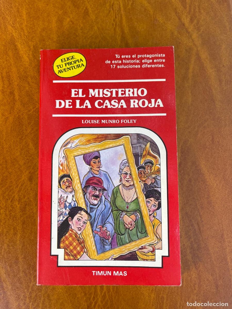 Libros de segunda mano: EL MISTERIO DE LA CASA ROJA LOUISE MUNRO FOLEY ELIGE TU PROPIA AVENTURA 63 TIMUN MAS