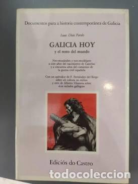 Libros de segunda mano: Galicia Hoy y el Resto del Mundo - Isaac D&iacute;az Pardo - Edici&oacute;s Do Castro - Documentos para la Histori