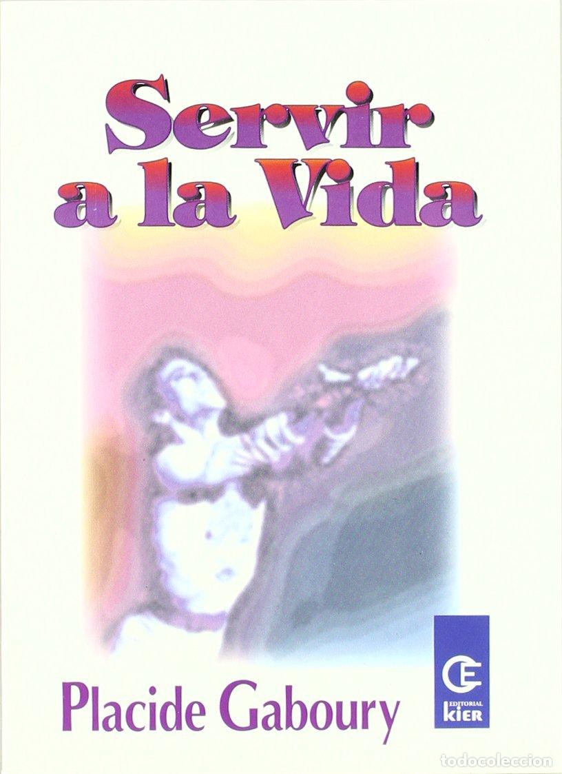 Libros de segunda mano: Servir a la vida - Gaboury, Placide - Foto 1