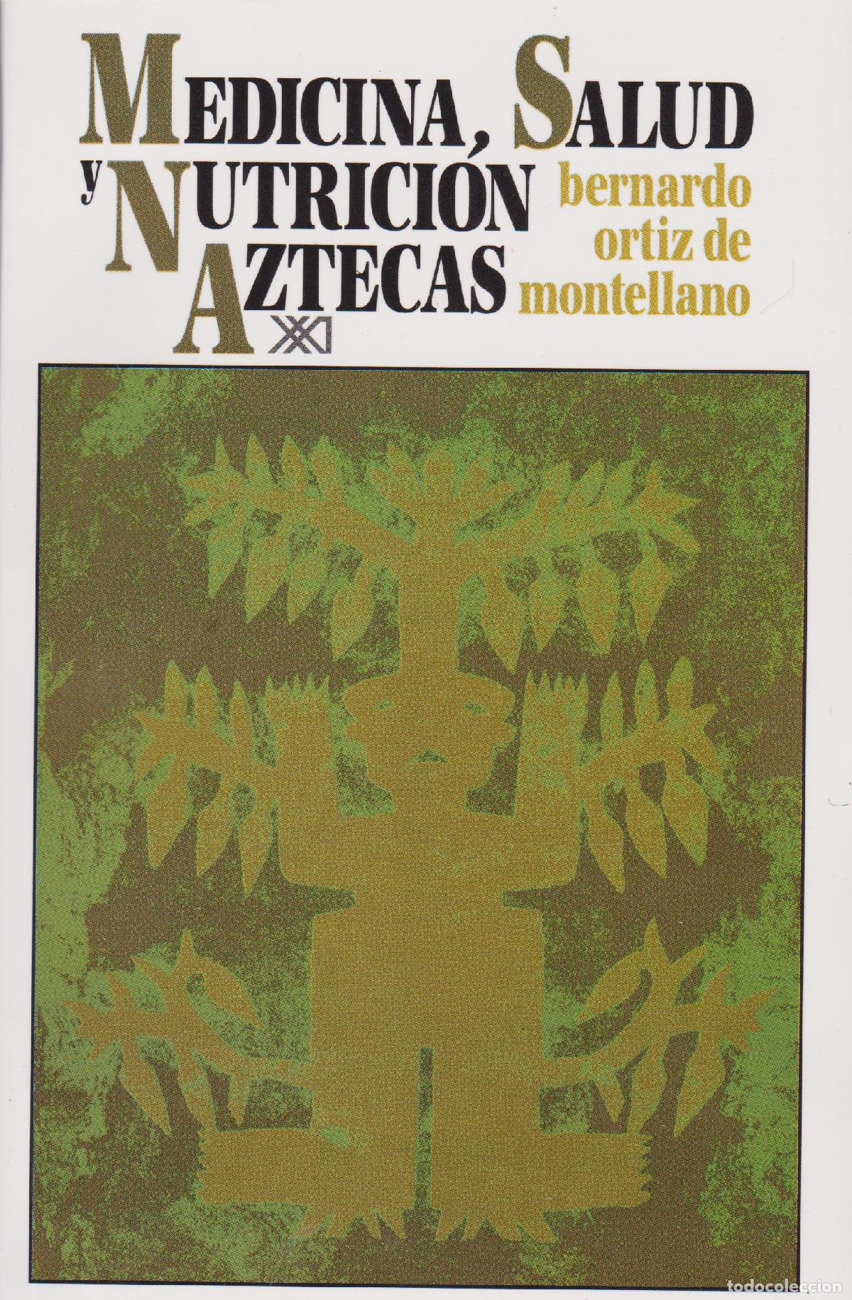 Libros de segunda mano: Medicina, salud y nutrici&oacute;n aztecas (Antropolog&iacute;a)