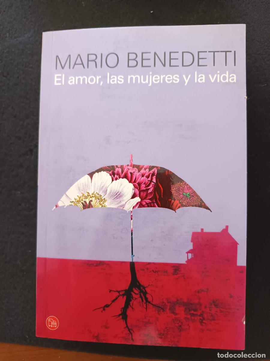 Libros de segunda mano: MARIO BENEDETTI: EL AMOR, LAS MUJERES Y LA VIDA. - Foto 2