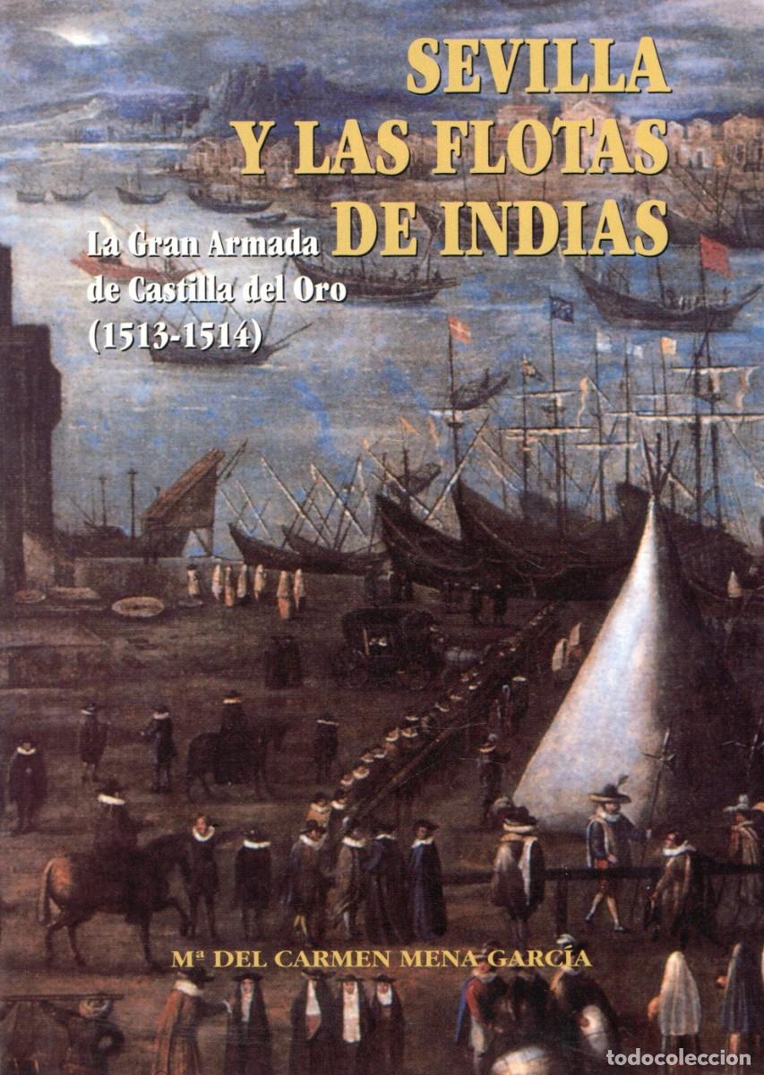 Libros de segunda mano: SEVILLA Y LAS FLOTAS DE INDIAS. MENA GARCIA, M&ordf; CARMEN. ANS-1080