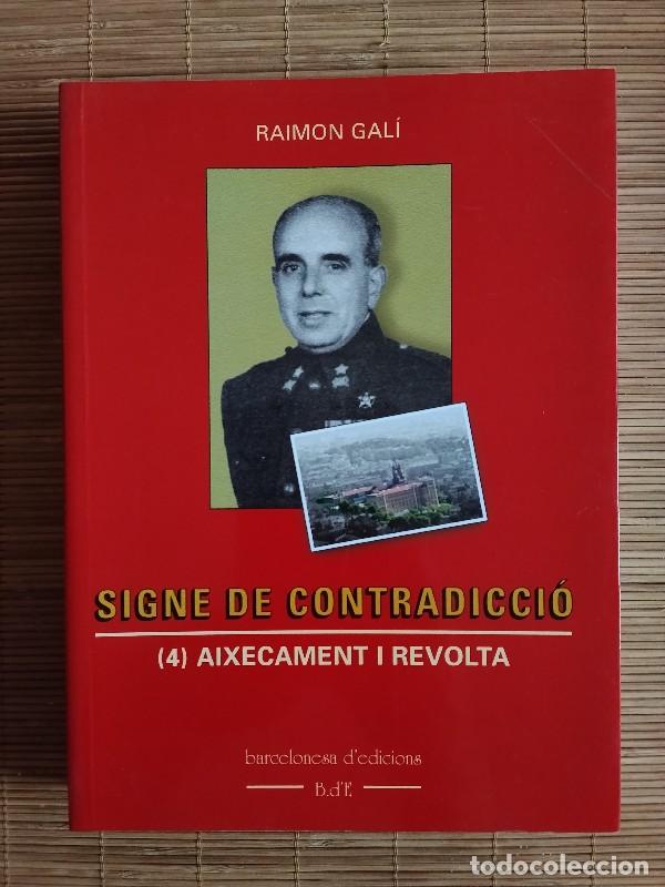 Libros de segunda mano: Signe de contradicci&oacute;: (4) Aixecament i revolta - Raimon Gal&iacute; - Barcelonesa d'edicions - 1999