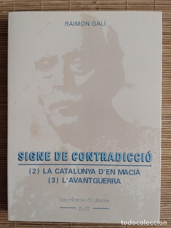 Libros de segunda mano: Signes de contradicci&oacute;: La Catalunya d'En Maci&agrave;. L'Avantguerra - Raimon Gal&iacute; Herrera, 2001