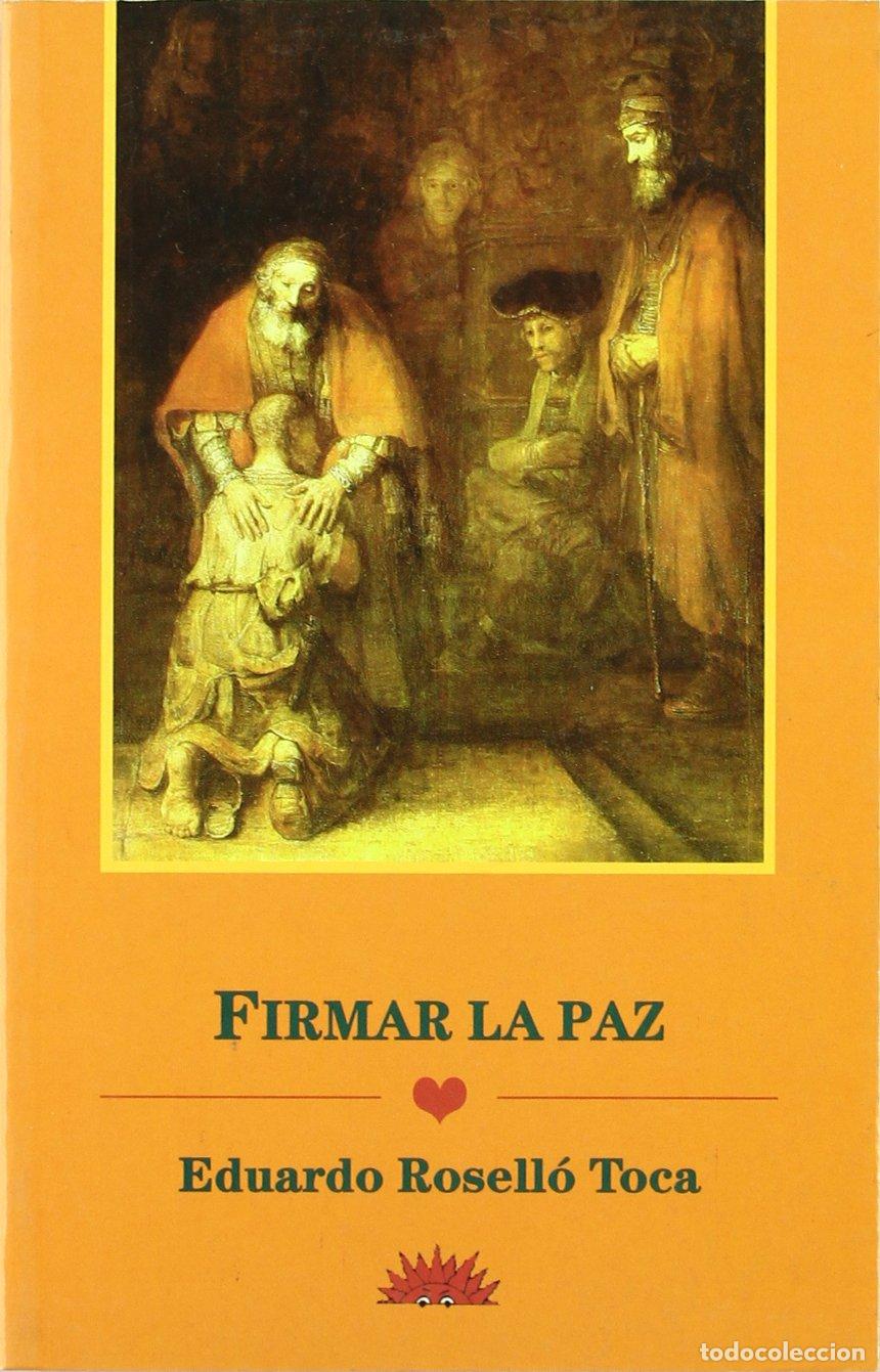 Libros de segunda mano: Firmar la Paz - Rosell&oacute; Toca, Eduardo - Foto 1