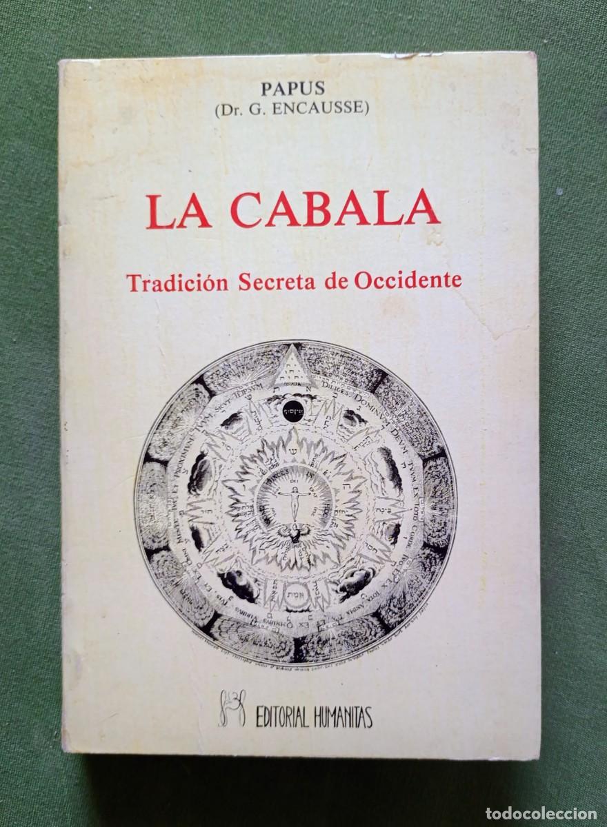 Second hand books: LA C&Aacute;BALA - TRADICI&Oacute;N SECRETA OCCIDENTE - PAPUS (DR. G. ENCAUSAE) - ED. HUMANITAS - 1&ordf; ed. 1982