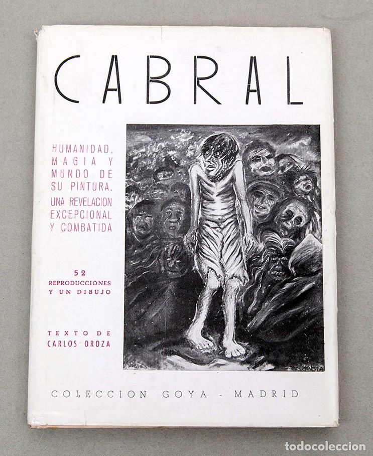 Libros de segunda mano: CABRAL - CARLOS OROZA - 1952 - DEDICATORIA AUT&Oacute;GRAFA DEL ARTISTA