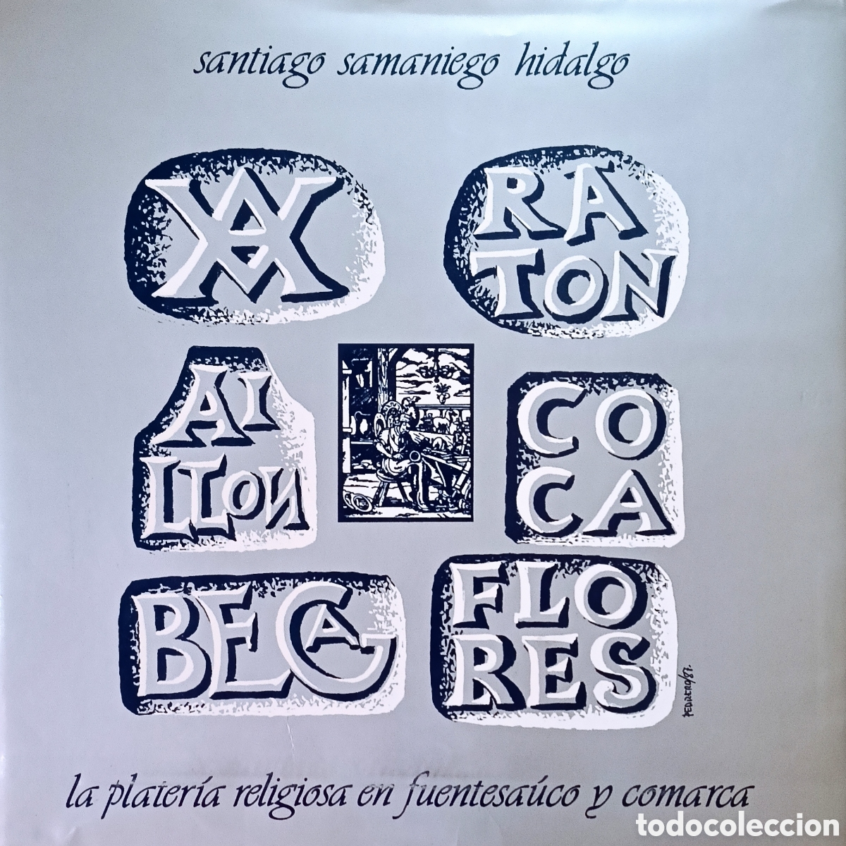 Libros de segunda mano: LIBRO. La plater&iacute;a religiosa en Fuentesauco y Comarca. Santiago Samaniego Hidalgo.