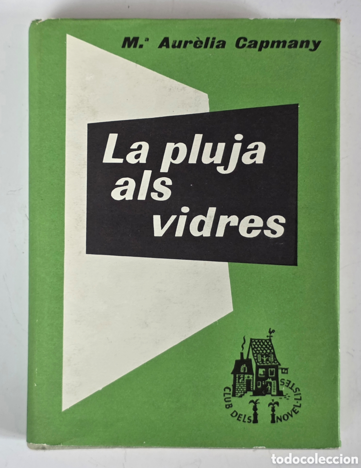 Libros de segunda mano: La Pluja als Vidres - Maria Aur&egrave;lia Capmany 1963 Primera Edici&oacute;
