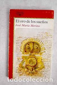 Libros de segunda mano: El Oro de los Sue&ntilde;os - Jos&eacute; Mar&iacute;a Merino - Alfaguara - Juvenil, 018