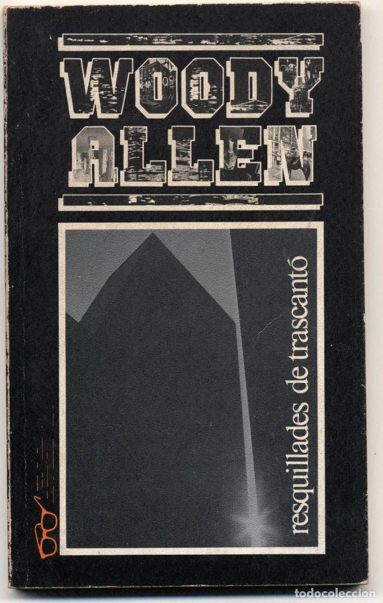 Libros de segunda mano: RESQUILLADES DE TRASCANT&Oacute; / WOODY ALLEN. - CAP D'ARENGADA, 1981