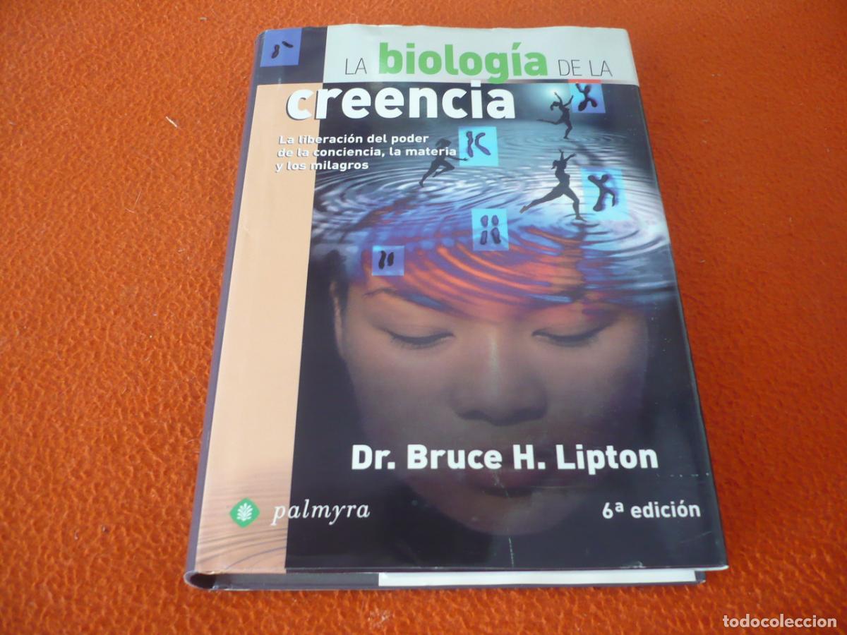 Libros de segunda mano: LA BIOLOGIA DE LA CREENCIA ( BRUCE H. LIPTON ) LIBERACION DEL PODER CONCIENCIA MATERIA Y MILAGROS