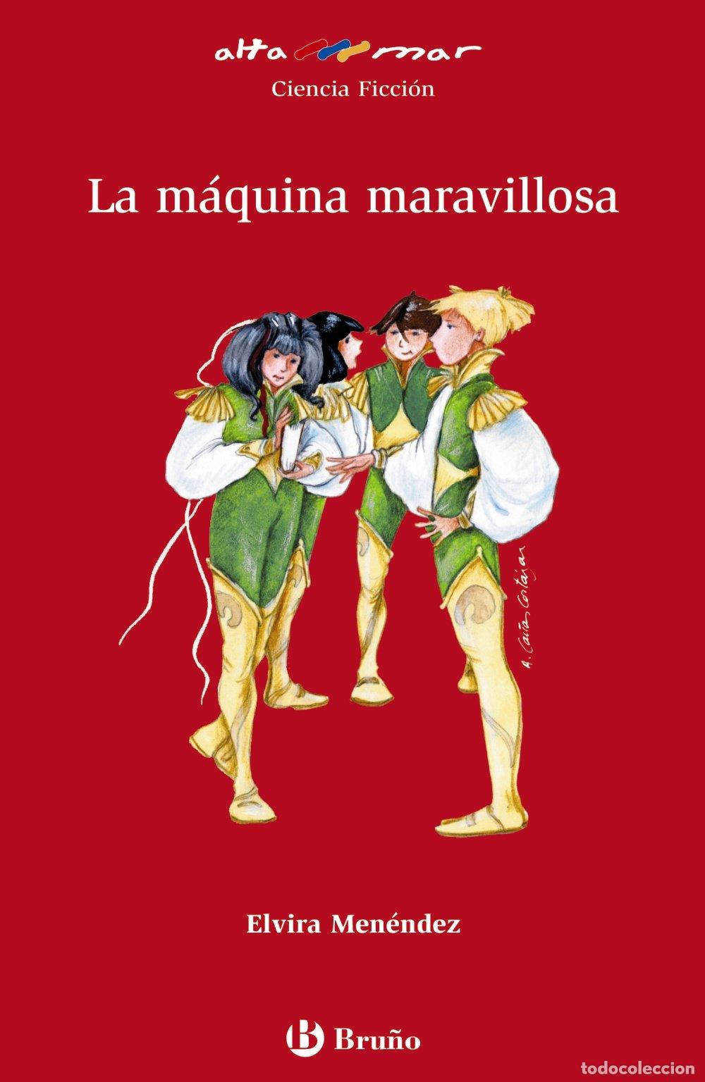 Libros de segunda mano: La M&aacute;quina Maravillosa - Alicia Ca&ntilde;as Cort&aacute;zar - Editorial Bru&ntilde;o - Castellano, Altamar, N&ordm; 15