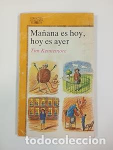 Libros de segunda mano: Ma&ntilde;ana Es Hoy, Hoy Es Ayer - Tim Kennmore - Ediciones Alfaguara - Juvenil, 108