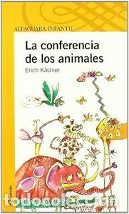 Libros de segunda mano: La Conferencia de los Animales: Desde 10 A&ntilde;os - Erich Kastner - Santillana Educaci&oacute;n - Infantil. Ser