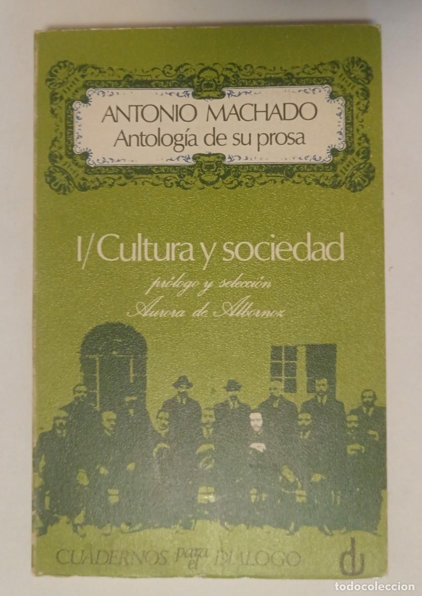 Libros de segunda mano: Antonio Machado-Antolog&iacute;a de su prosa-Cultura y Sociedad.
