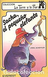 Libros de segunda mano: Sacha, el Peque&ntilde;o Elefante - Eladio Mart&iacute;nez B. de Quir&oacute;s - Editorial Everest - La Torre y la Flor