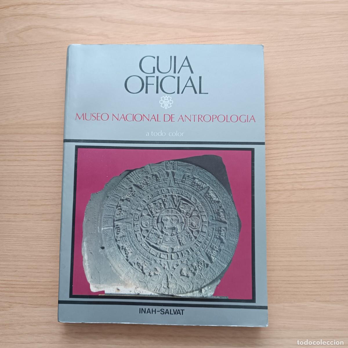 Libros de segunda mano: Gu&iacute;a oficial del Museo Nacional de Antropolog&iacute;a a todo color. Salvat