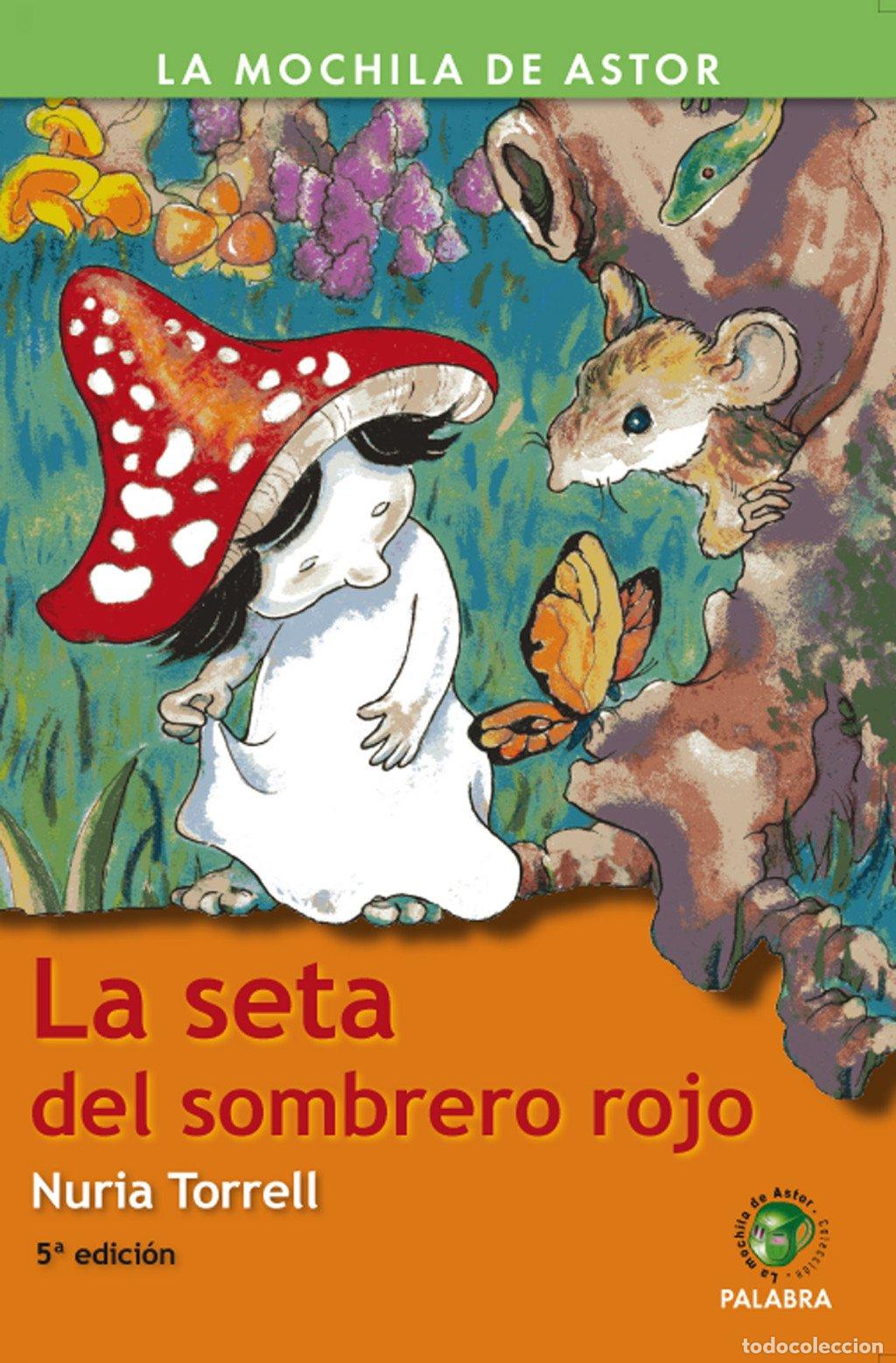 Libros de segunda mano: La Seta del Sombrero Rojo - Nuria Torrell Ib&aacute;&ntilde;ez - Ediciones Palabra - 2&ordf; Edici&oacute;n, 2006