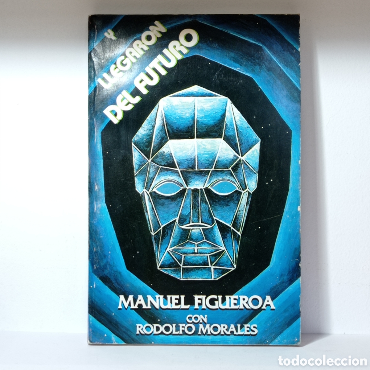 Libros de segunda mano: MANUEL FIGUEROA, Y LLEGARON DEL FUTURO (EL PUENTE DE ESMERALDA 1995, MIAMI)