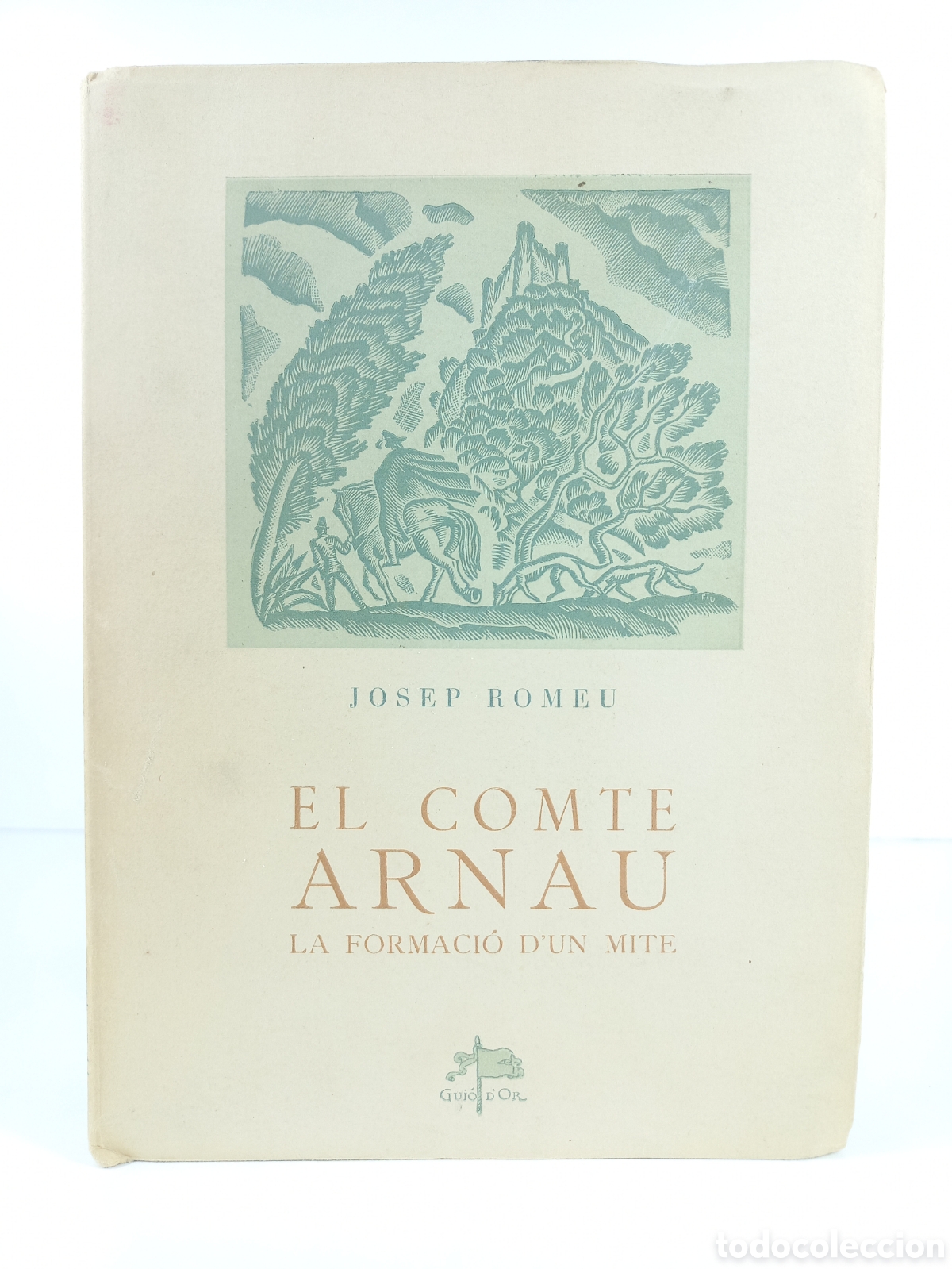 Libros de segunda mano: El Comte Arnau. La Formaci&oacute; d'un Mite. Josep Romeu. Aym&agrave;, 1947. Gui&oacute; d'Or. Catal&aacute;n. Numerado.