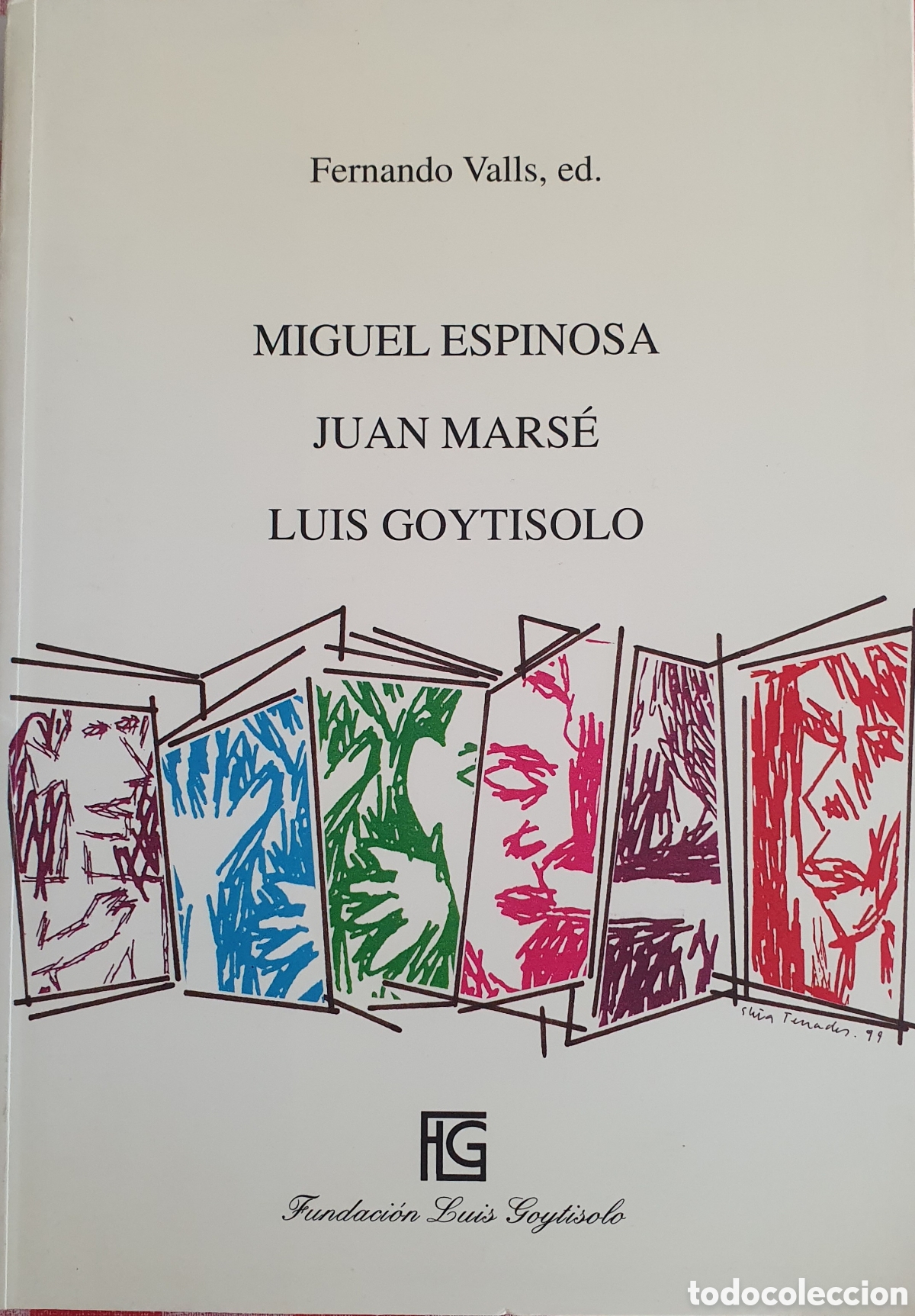 Libros de segunda mano: Miguel espinosa/Juan Mars&eacute;/Luis Goytisolo Fernando Valls, ed.