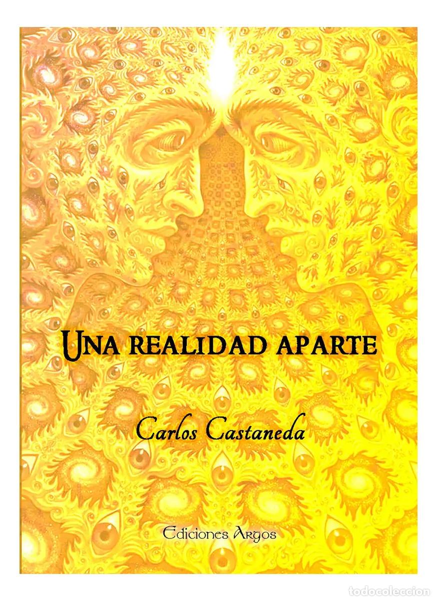 Libros de segunda mano: Carlos Castaneda &ndash; Una realidad aparte &ndash; Argos &ndash; 2022 LM