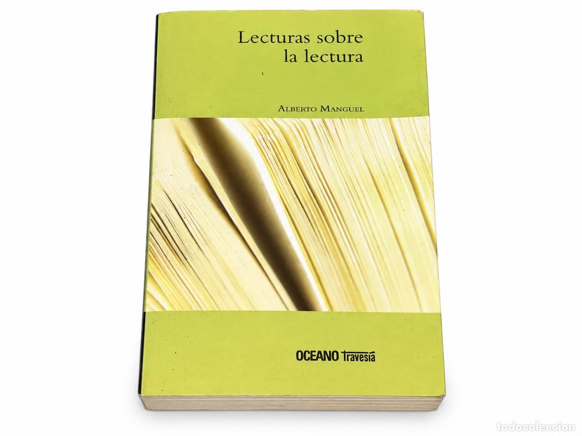 Second hand books: LM &ndash; Alberto Manguel &ndash; Lecturas sobre la lectura &ndash; Oc&eacute;ano Traves&iacute;a lm