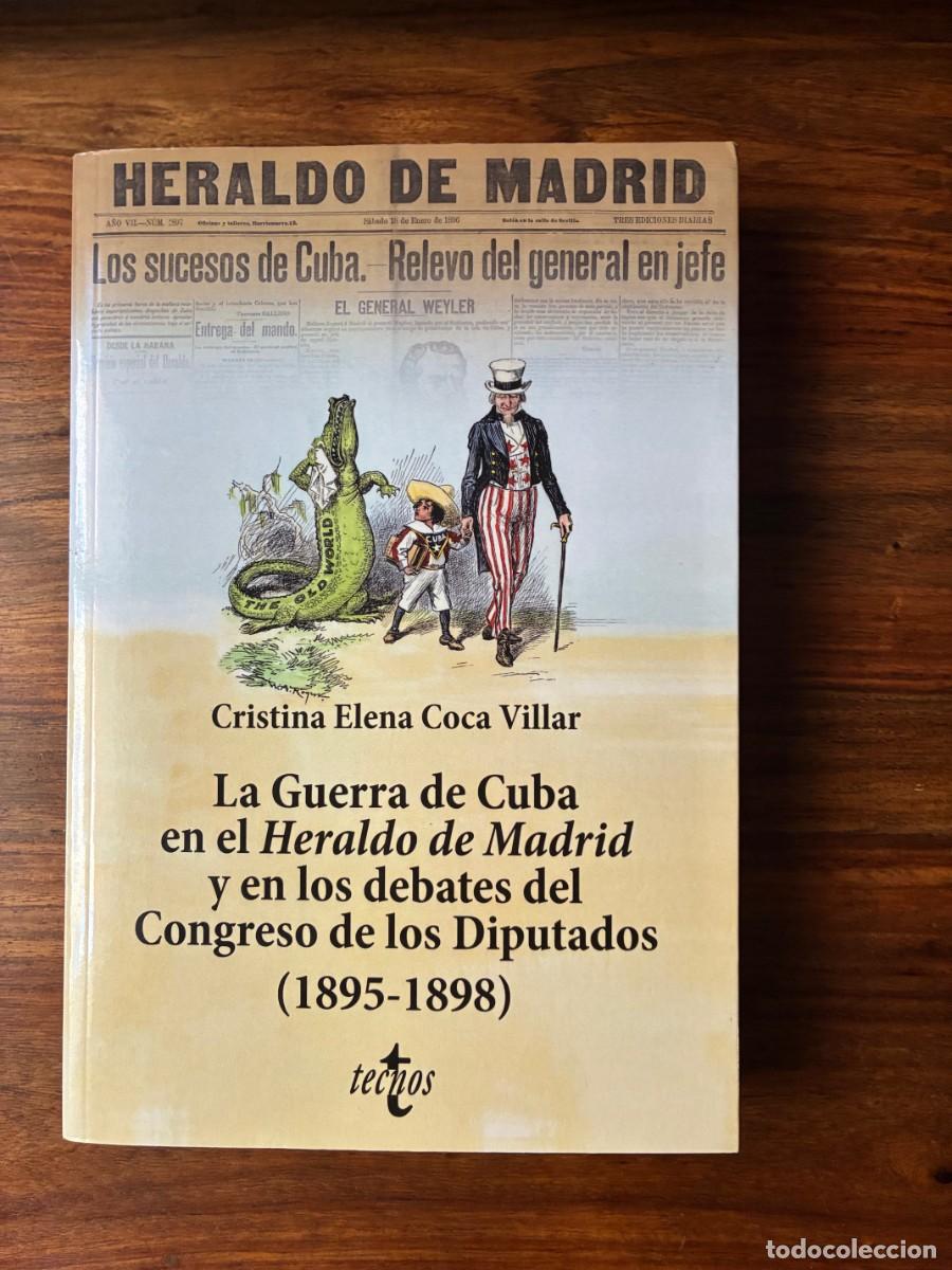 Libros de segunda mano: La guerra de Cuba en el Heraldo de Madrid y en los debates del Congreso. Cristina Elena Coca