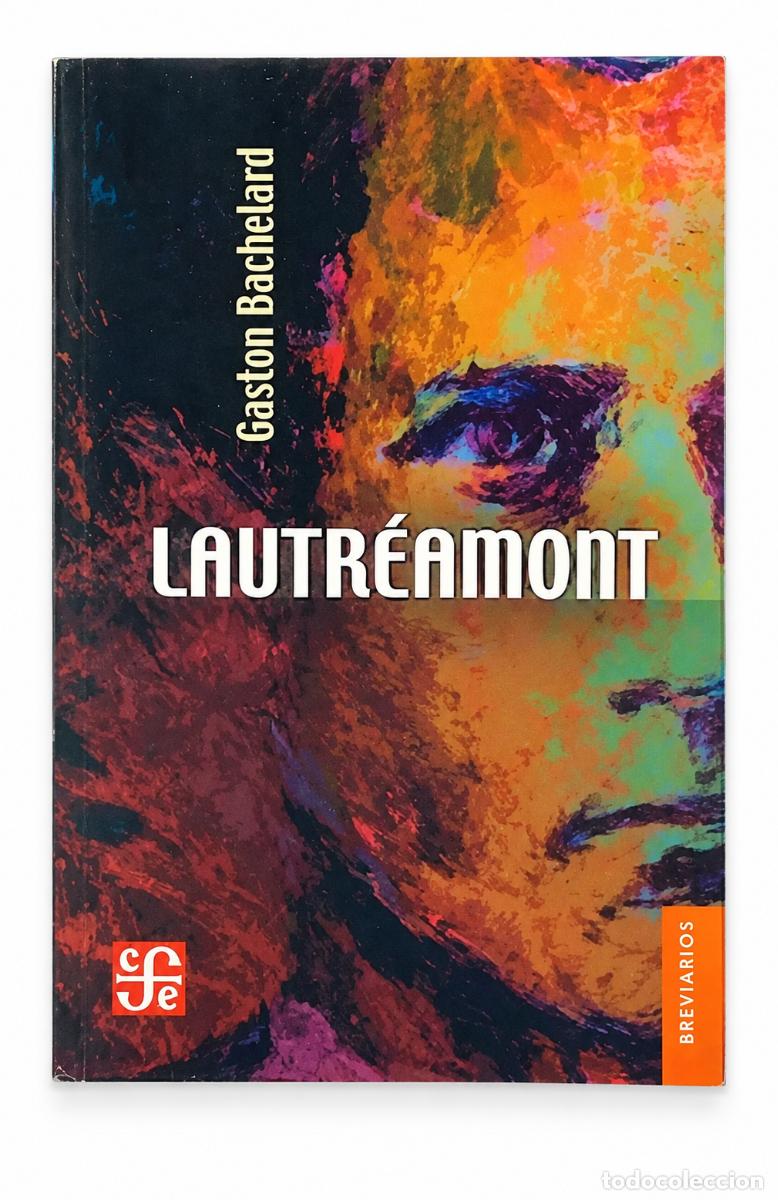 Libros de segunda mano: Gaston Bachelard &ndash; Lautr&eacute;amont &ndash; Fondo de Cultura Econ&oacute;mica &ndash; LM