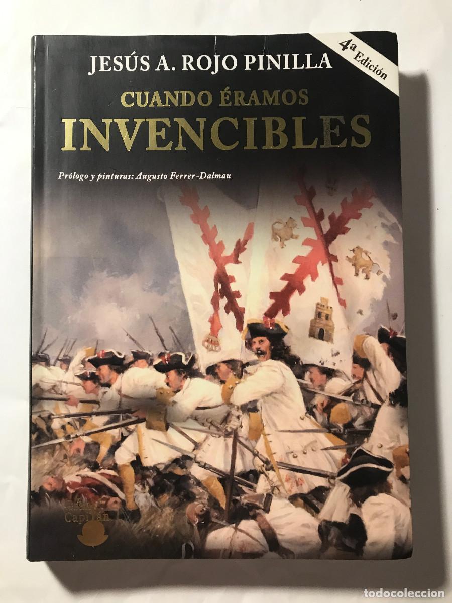 Libros de segunda mano: Cuando &eacute;ramos invencibles / Jes&uacute;s A. Rojo Pinilla. El Gran Capit&aacute;n Ediciones.