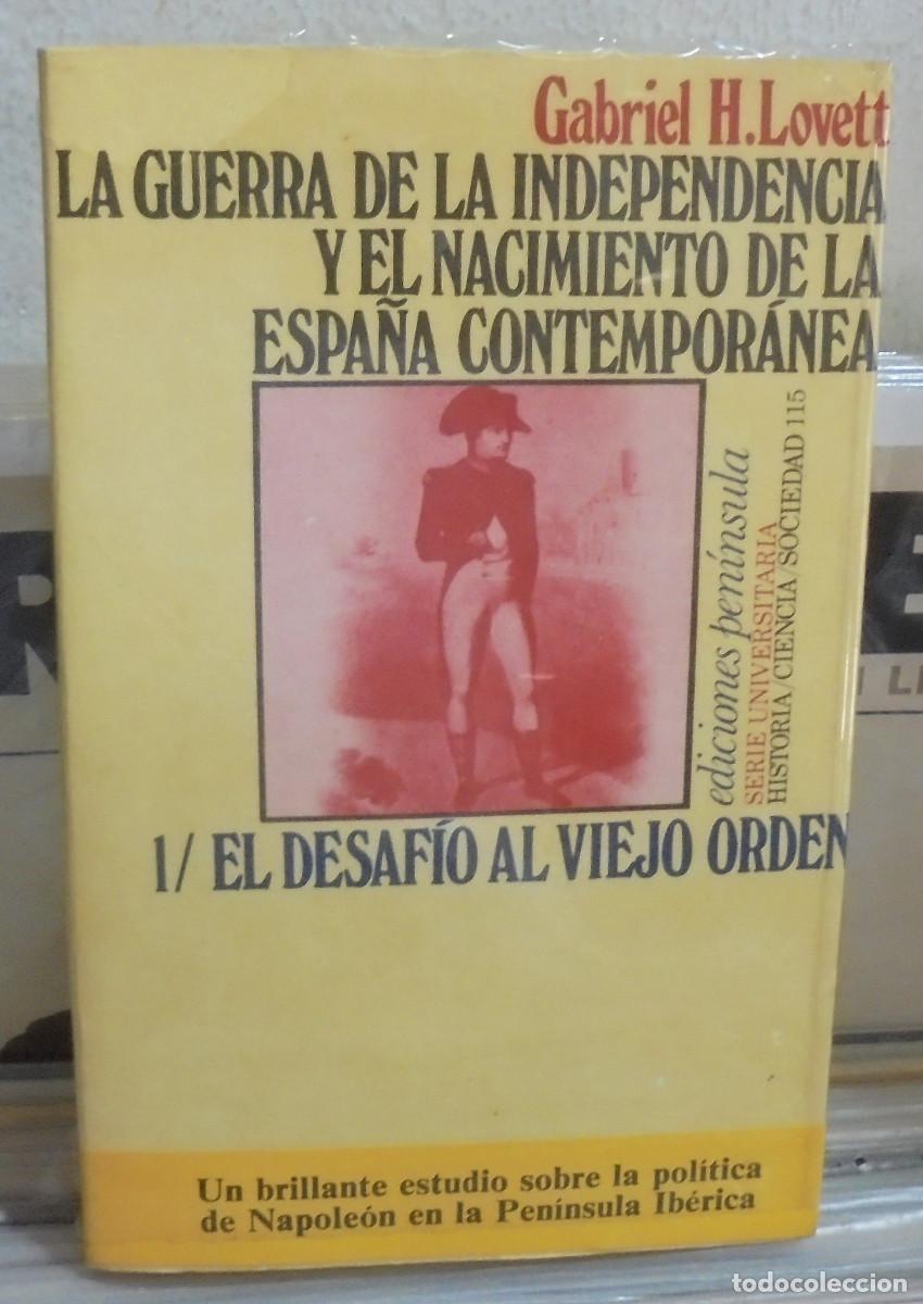 Libros de segunda mano: La Guerra de Independencia y el nacimiento de la Espa&ntilde;a Contemporanea. Gabriel H. Lovett