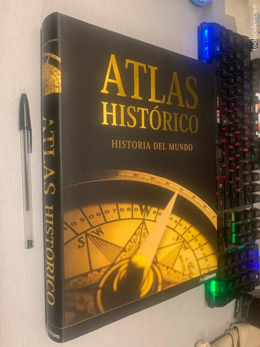 Libros de segunda mano: ATLAS HIST&Oacute;RICO, HISTORIA DEL MUNDO / DR. GEOFFREY WAWRO / H. F. ULLMANN 2013