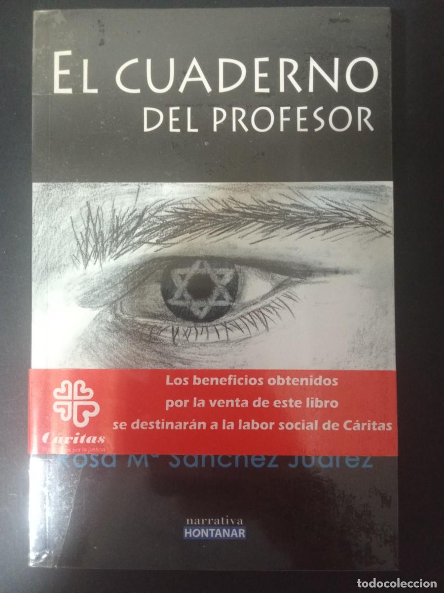 Libros de segunda mano: ROSA MAR&Iacute;A S&Aacute;NCHEZ JU&Aacute;REZ.- El cuaderno del profesor. Hontanar (2008). 22 cm. 259 p&aacute;ginas. 447 p&aacute;gin