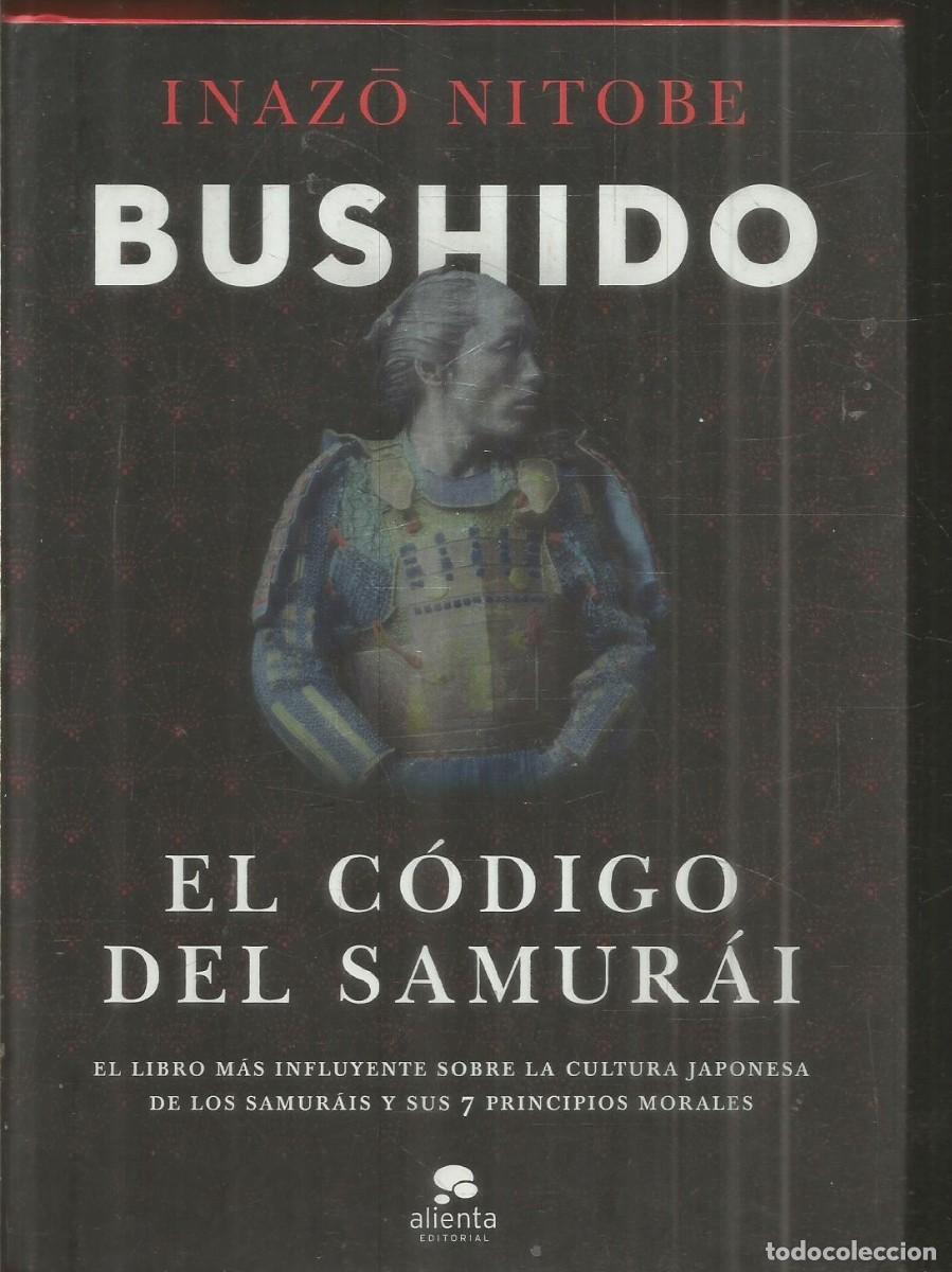 Libros de segunda mano: INAZO NITOBE. BUSHIDO. EL CODIGO DEL SAMURAI. ALIENTA EDITORIAL