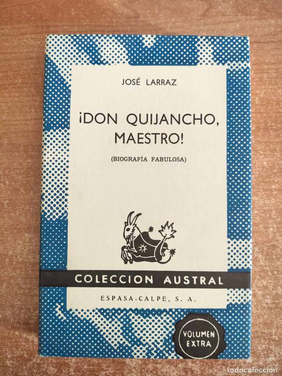 Libros de segunda mano: &iexcl;Don Quijancho, Maestro! Biograf&iacute;a Fabulosa - Jos&eacute; Larraz - Colecci&oacute;n Austral n&ordm; 1436