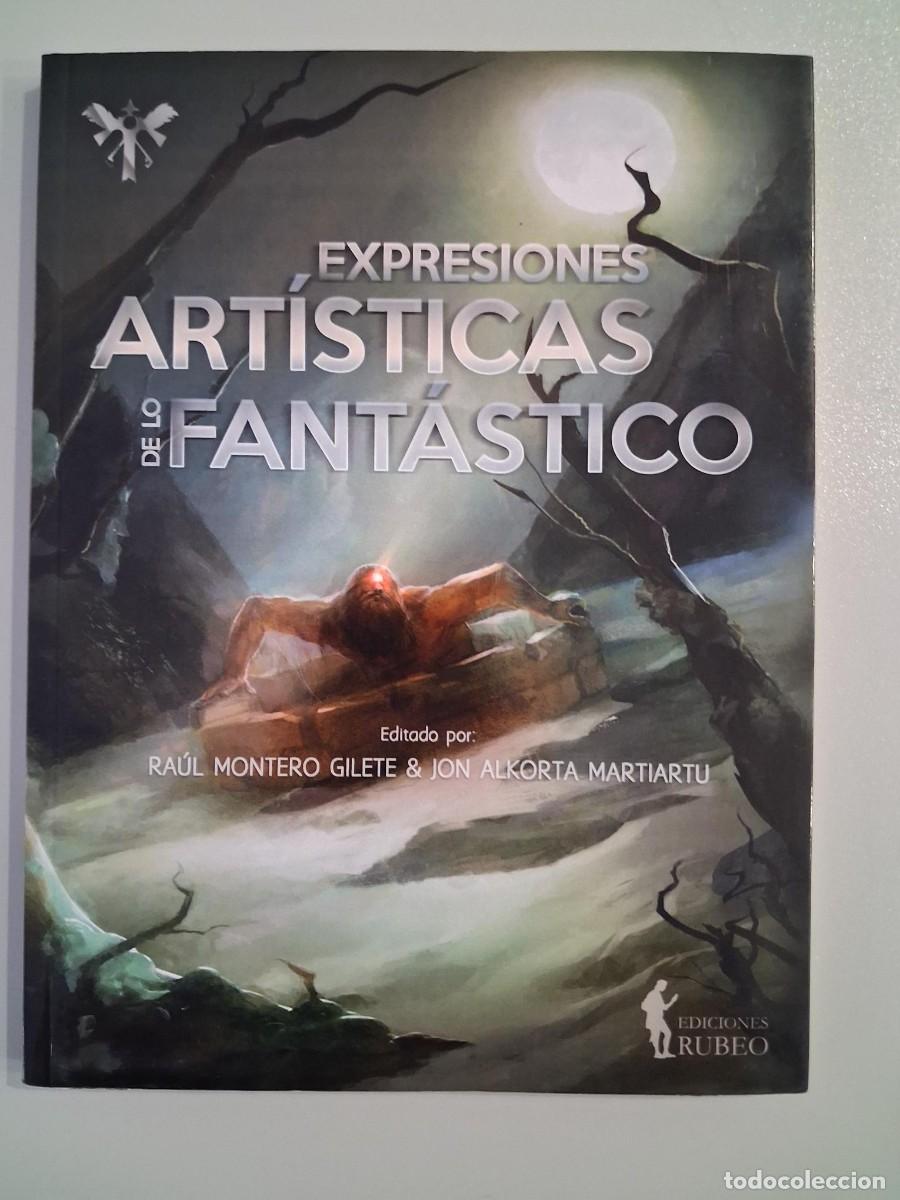 Libros de segunda mano: EXPRESIONES ARTISTICAS DE LO FANTASTICO RAUL MOTERO GILETE ARTE JON ALKORTA