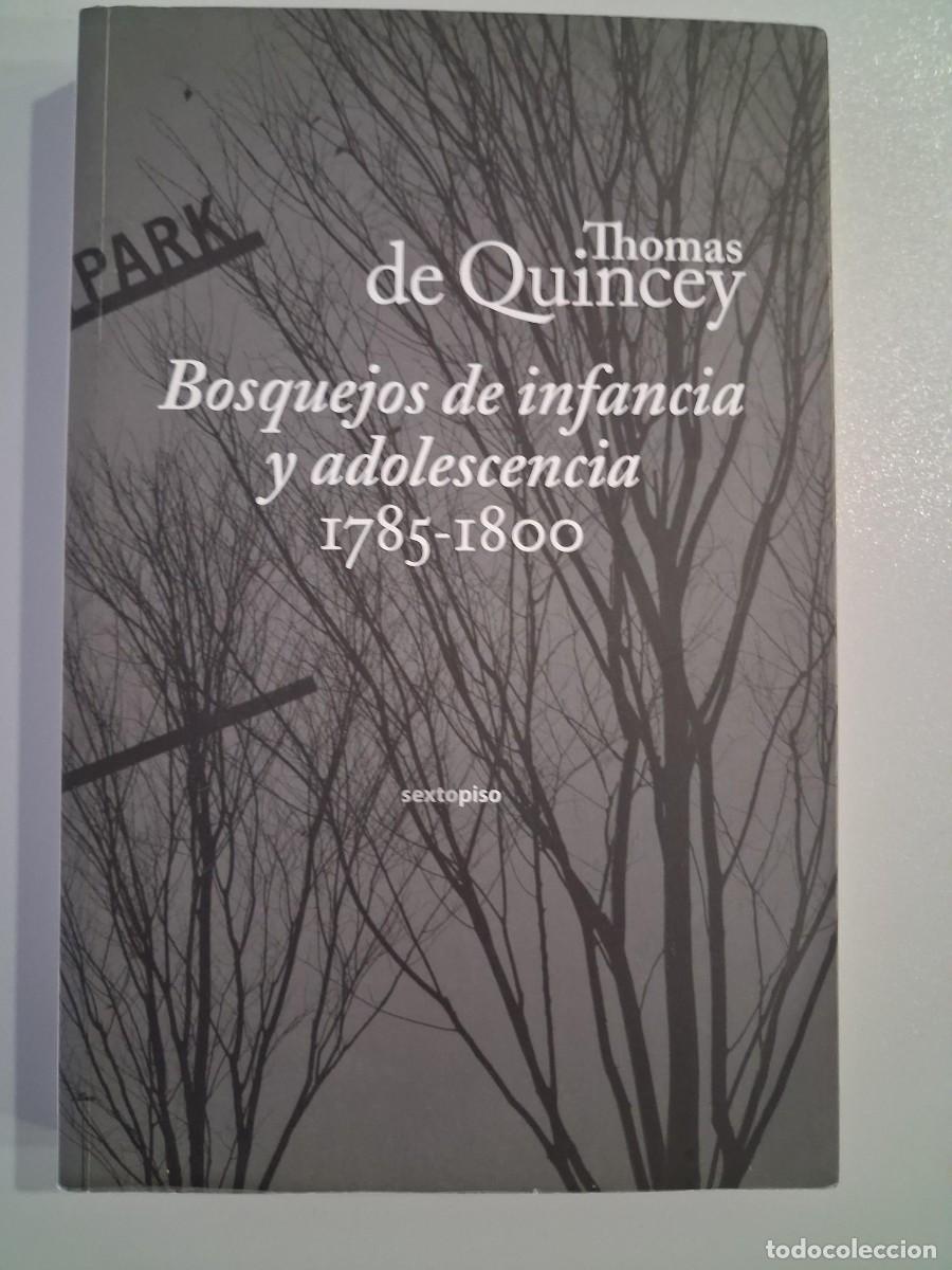 Libros de segunda mano: QUINCEY, THOMAS DE - BOSQUEJOS DE INFANCIA Y ADOLESCENCIA 1785 - 1800