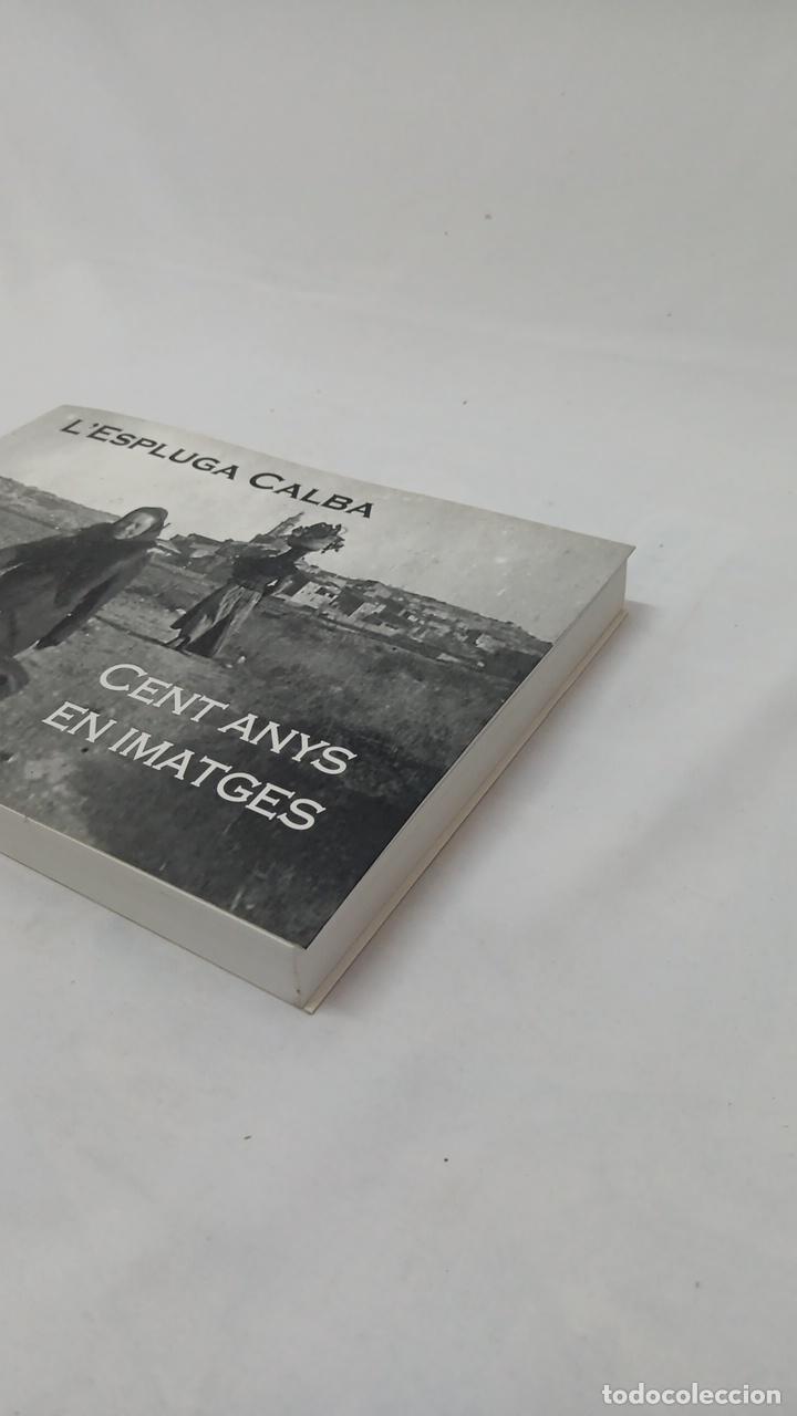 Libros de segunda mano: LESPLUGA CALBA CENT ANYS EN IMATGES 6490 - Foto 2