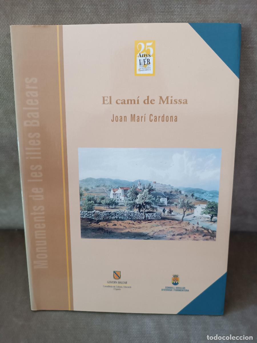 Libros de segunda mano: JOAN MAR&Iacute; CARDONA - EL CAM&Iacute; DE MISSA - INSTITUT D'ESTUDIS BALEARICS, 1996