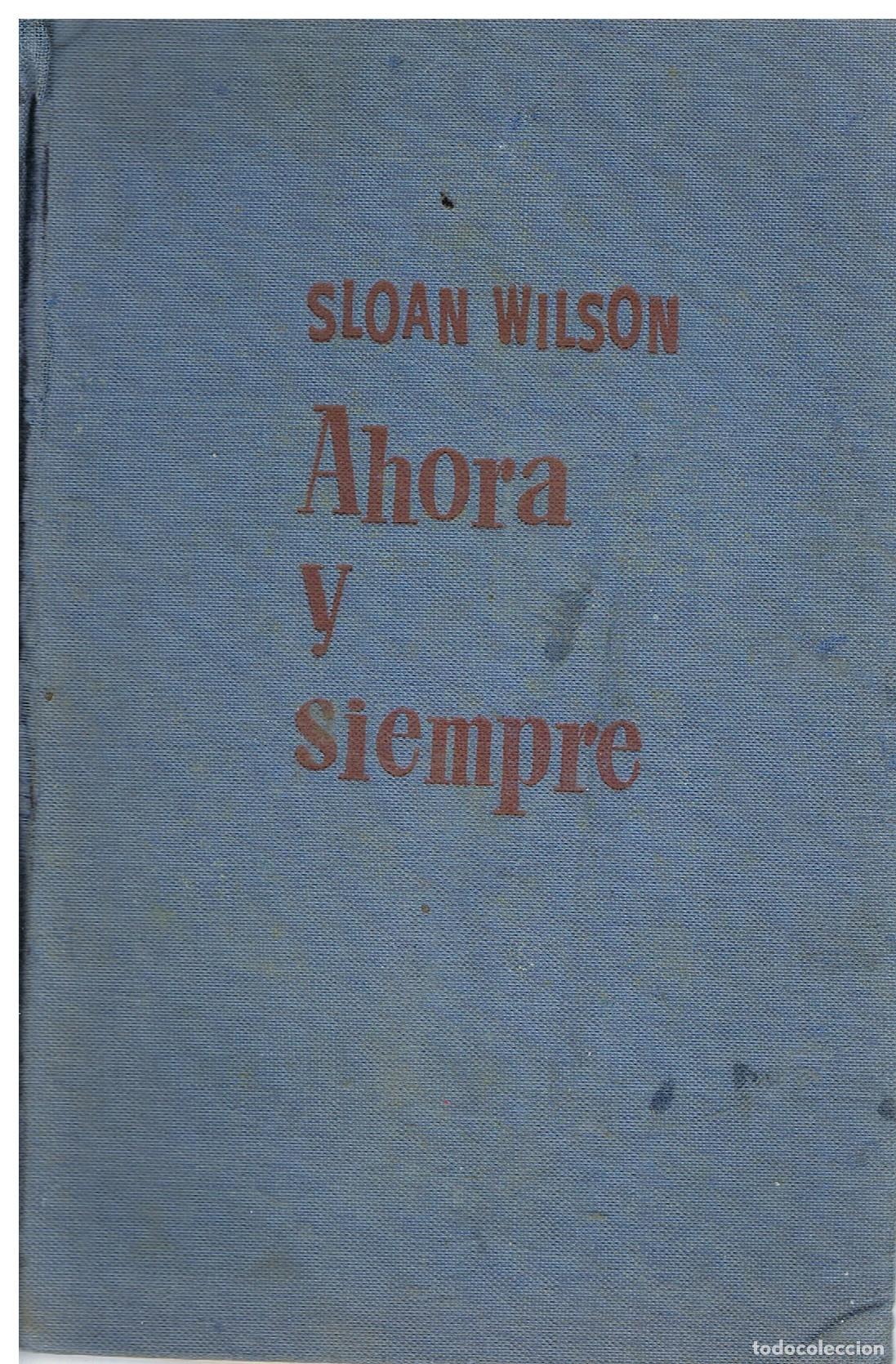 Libros de segunda mano: AHORA Y SIEMPRE - Wilson, Sloan