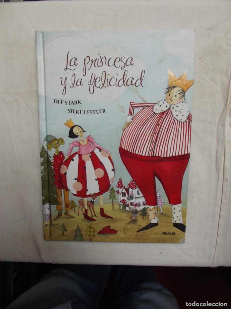 Libros de segunda mano: LA PRINCESA Y LA FELICIDAD POR ULF STARK & SILKE LEFFLER